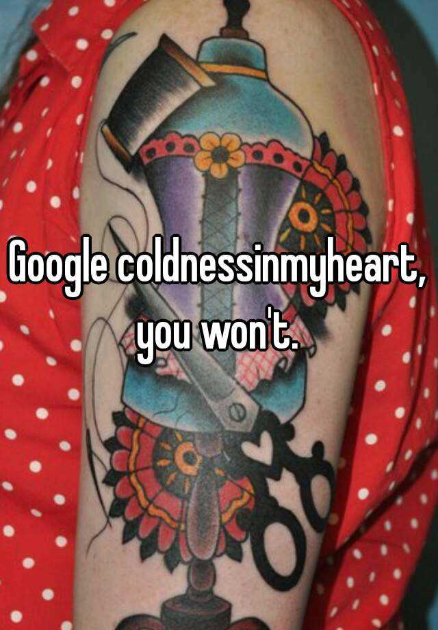 Coldnessinmyheart